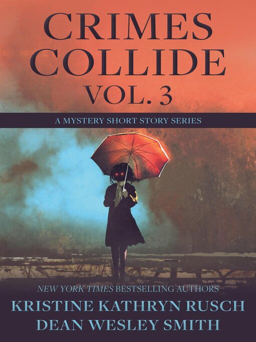 Title details for Crimes Collide, Volume 3 by Kristine Kathryn Rusch - Available